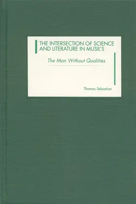 Sebastian |  The Intersection of Science and Literature in Musil's the Man Without Qualities | Buch |  Sack Fachmedien