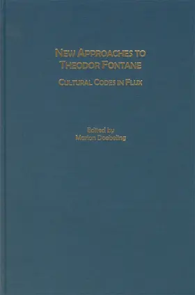 Doebeling | New Approaches to Theodor Fontane: Cultural Codes in Flux | Buch | 978-1-57113-143-0 | sack.de