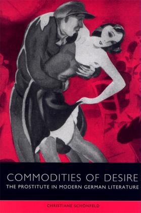 Schönfeld |  Commodities of Desire | Buch |  Sack Fachmedien