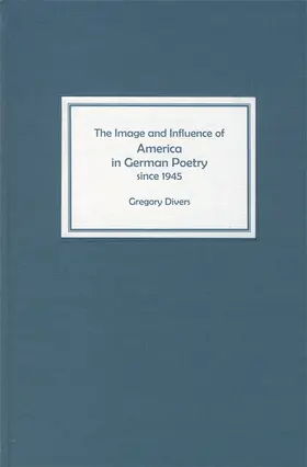 Divers |  The Image and Influence of America in German Poetry Since 1945 | Buch |  Sack Fachmedien