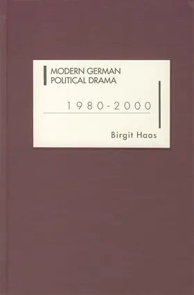 Haas |  Modern German Political Drama 1980-2000 | Buch |  Sack Fachmedien