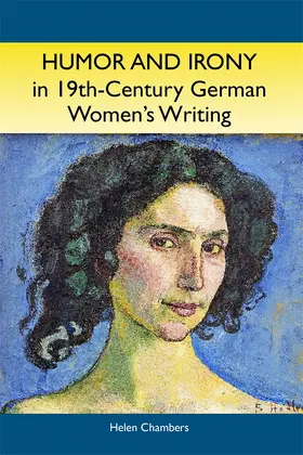 Chambers |  Humor and Irony in Nineteenth-Century German Women's Writing | Buch |  Sack Fachmedien