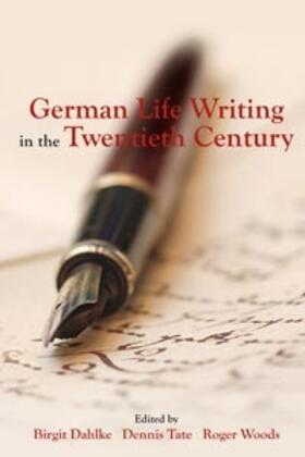 Dahlke / Tate / Woods |  German Life Writing in the Twentieth Century | Buch |  Sack Fachmedien