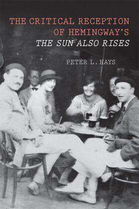 Hays |  The Critical Reception of Hemingway's the Sun Also Rises | Buch |  Sack Fachmedien