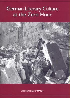 Brockmann |  German Literary Culture at the Zero Hour | Buch |  Sack Fachmedien