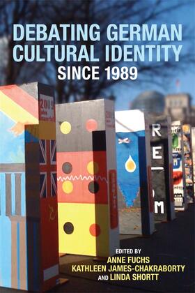 Fuchs / James-Chakraborty / Shortt |  Debating German Cultural Identity Since 1989 | Buch |  Sack Fachmedien