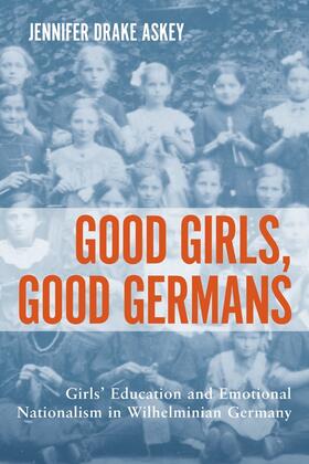 Jennifer Drake Askey | Good Girls, Good Germans | Buch | 978-1-57113-562-9 | sack.de