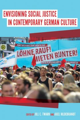 Twark / Hildebrandt |  Envisioning Social Justice in Contemporary German Culture | Buch |  Sack Fachmedien