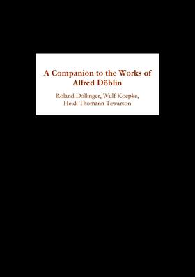 Krueger / Dollinger / Koepke |  A Companion to the Works of Alfred Döblin | eBook | Sack Fachmedien