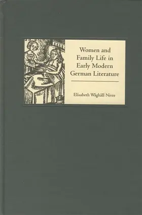 Nivre | Women and Family Life in Early Modern German Literature | E-Book | sack.de