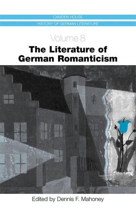 Mahoney |  The Literature of German Romanticism | eBook | Sack Fachmedien