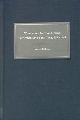 Colvin |  Women and German Drama | eBook | Sack Fachmedien