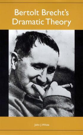 White |  Bertolt Brecht's Dramatic Theory | eBook | Sack Fachmedien