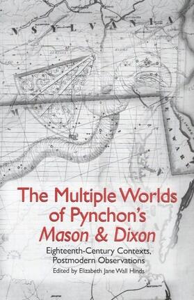 Hinds |  The Multiple Worlds of Pynchon's &lt;I&gt;Mason & Dixon&lt;/I&gt; | eBook | Sack Fachmedien