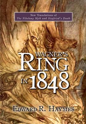 Haymes |  Wagner's &lt;I&gt;Ring&lt;/I&gt; in 1848 | eBook | Sack Fachmedien