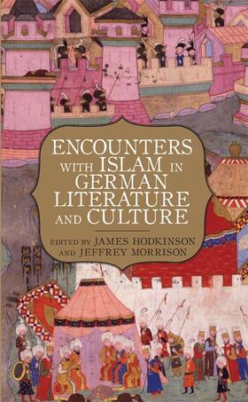 Hodkinson / Morrison |  Encounters with Islam in German Literature and Culture | eBook | Sack Fachmedien