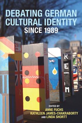 Fuchs / James-Chakraborty / Shortt |  Debating German Cultural Identity since 1989 | eBook | Sack Fachmedien