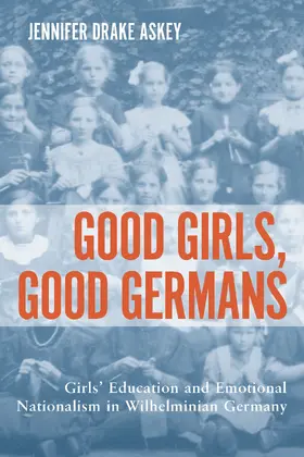 Jennifer Drake Askey |  Good Girls, Good Germans | eBook | Sack Fachmedien