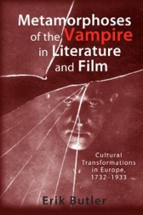 Butler |  Metamorphoses of the Vampire in Literature and Film | eBook | Sack Fachmedien