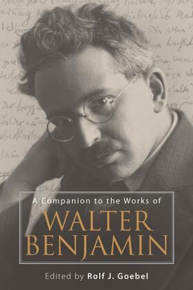 Goebel |  A Companion to the Works of Walter Benjamin | Buch |  Sack Fachmedien