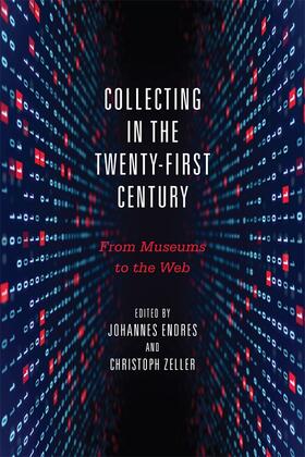 Endres / Zeller |  Collecting in the Twenty-First Century | Buch |  Sack Fachmedien