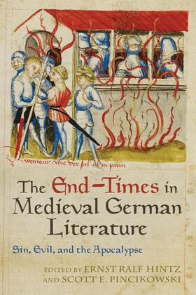 Hintz / Pincikowski |  The End-Times in Medieval German Literature | Buch |  Sack Fachmedien