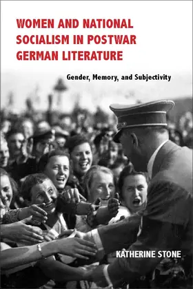 Bruce | Women and National Socialism in Postwar German Literature | Buch | 978-1-57113-994-8 | sack.de