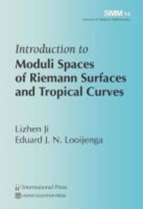 Ji |  Introduction to Moduli Spaces of Riemann Surfaces and Tropical Curves | Buch |  Sack Fachmedien