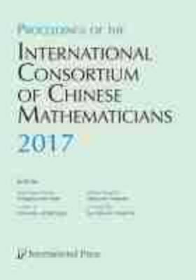  Proceedings of the International Consortium of Chinese Mathematicians, 2017 | Buch |  Sack Fachmedien