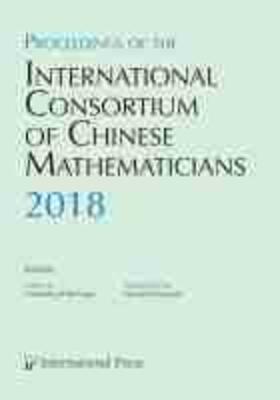  Proceedings of the International Consortium of Chinese Mathematicians, 2018 | Buch |  Sack Fachmedien