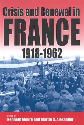 Alexander / Mouré |  Crisis and Renewal in France, 1918-1962 | Buch |  Sack Fachmedien