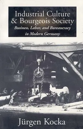 Kocka | Industrial Culture and Bourgeois Society in Modern Germany | Buch | 978-1-57181-158-5 | sack.de