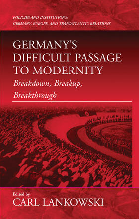 Lankowski |  Germany's Difficult Passage to Modernity | Buch |  Sack Fachmedien