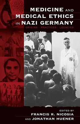Huener / Nicosia |  Medicine and Medical Ethics in Nazi Germany | Buch |  Sack Fachmedien