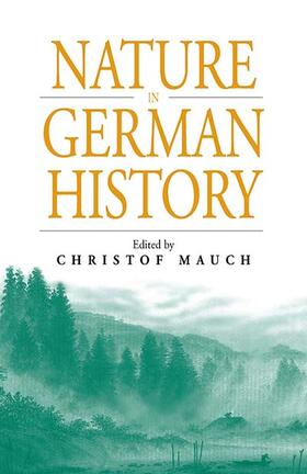 Mauch |  Nature in German History | Buch |  Sack Fachmedien