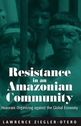 Ziegler-Otero |  Resistance in an Amazonian Community | Buch |  Sack Fachmedien