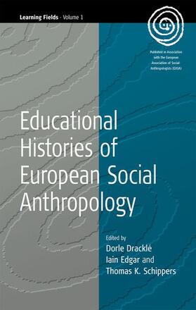 Dracklé / Edgar / Schippers |  Educational Histories of European Social Anthropology | Buch |  Sack Fachmedien