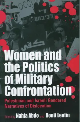 Abdo / Lentin |  Women and the Politics of Military Confrontation | Buch |  Sack Fachmedien