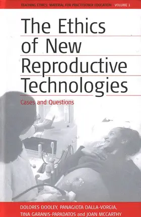 Dooley / Dalla-Vorgia / Garanis-Papadatos |  The Ethics of New Reproductive Technologies | Buch |  Sack Fachmedien