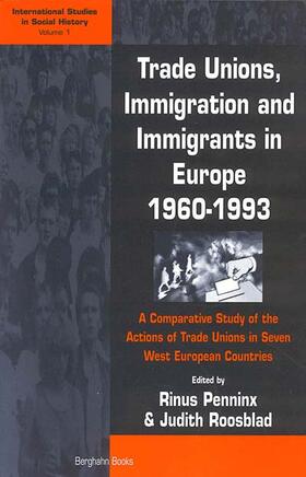 Penninx / Roosblad |  Trade Unions, Immigration, and Immigrants in Europe, 1960-1993 | Buch |  Sack Fachmedien