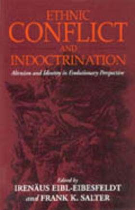 Eibl-Eibesfeldt / Salter |  Ethnic Conflict and Indoctrination | Buch |  Sack Fachmedien