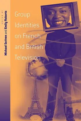 Roberts / Scriven |  Group Identities on French and British Television | Buch |  Sack Fachmedien