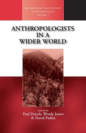 Dresch / James / Parkin |  Anthropologists in a Wider World | Buch |  Sack Fachmedien