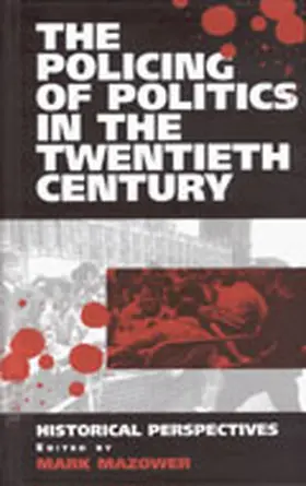 Mazower |  The Policing of Politics in the Twentieth Century | Buch |  Sack Fachmedien