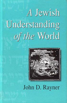 Rayner |  A Jewish Understanding of the World | Buch |  Sack Fachmedien
