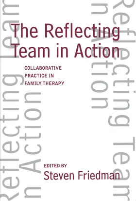 Friedman |  The Reflecting Team in Action | Buch |  Sack Fachmedien