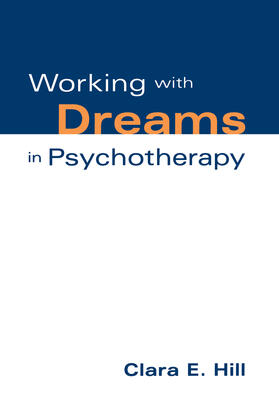 Hill |  Working with Dreams in Psychotherapy | Buch |  Sack Fachmedien