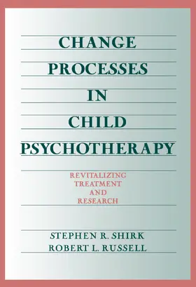 Shirk / Russell |  Change Processes in Child Psychotherapy | Buch |  Sack Fachmedien