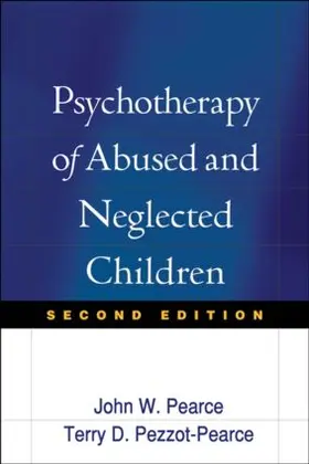 Pearce / Pezzot-Pearce |  Psychotherapy of Abused and Neglected Children | Buch |  Sack Fachmedien