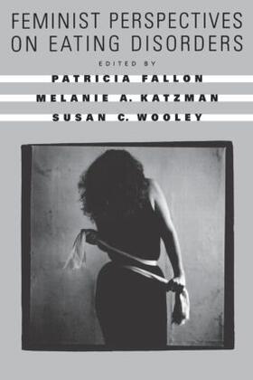 Fallon / Katzman / Wooley |  Feminist Perspectives on Eating Disorders | Buch |  Sack Fachmedien